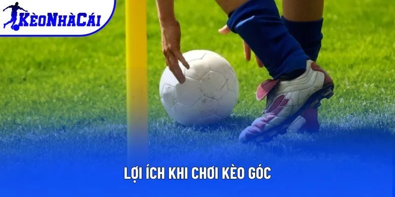 Những ưu điểm chỉ có tại corner bet