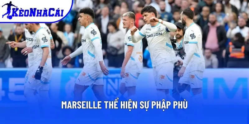 Marseille thể hiện sự phập phù