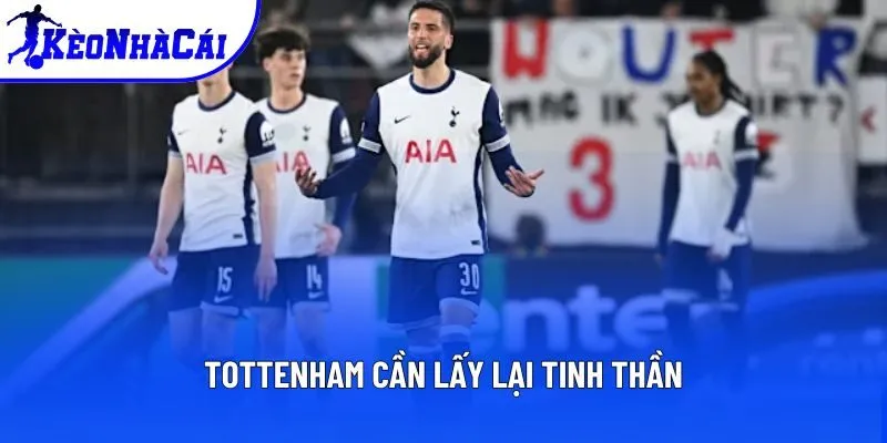 Tottenham cần lấy lại tinh thần